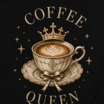 Black Coffee Queen t-shirt with vintage crowned teacup illustration - PrintMyVibe Toronto