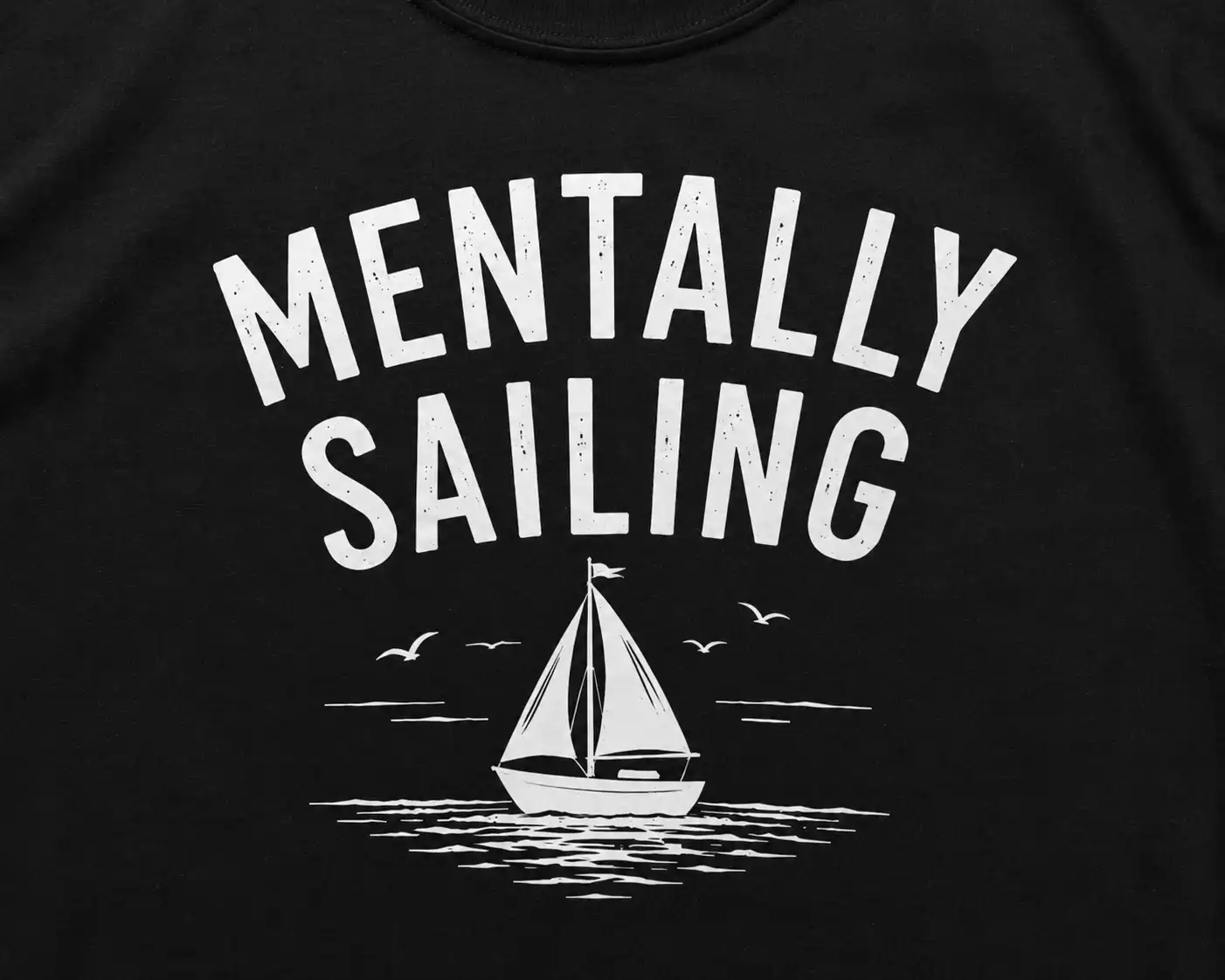 Mentally Sailing shirt summer outfit - funny boating tee Toronto