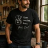 Dad tee with fixer teacher hero quote - made with love in Toronto