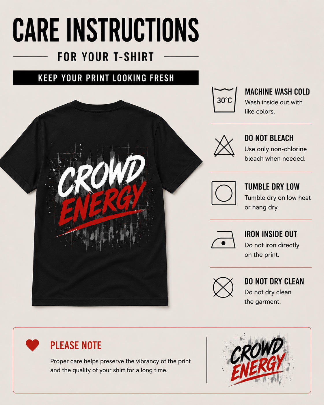 Crowd Energy tee care instructions - wash cold, do not bleach, tumble dry low