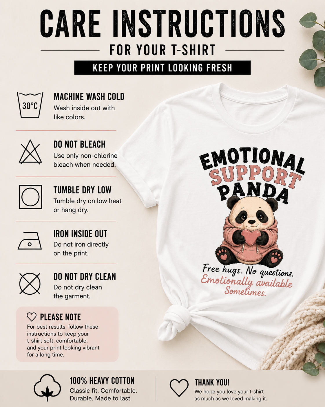 Emotional Support Panda tee care instructions - wash cold, do not bleach, tumble dry low