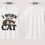 I Work For My Cat white tee front and back view - unisex heavy cotton tee