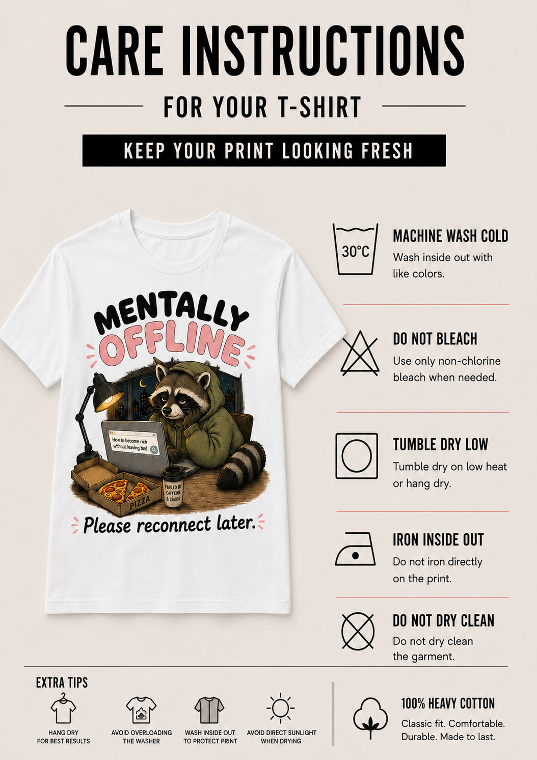 Mentally Offline tee care instructions - wash cold, do not bleach, tumble dry low