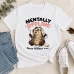 White Mentally Offline tee flat lay with jeans - funny meme tee Canada