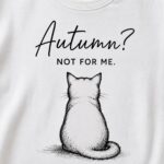 Autumn Not For Me print close-up - fine pen-sketched cat and handwritten lettering