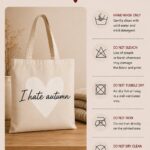 I Hate Autumn tote care instructions - hand wash cold, air dry, do not bleach