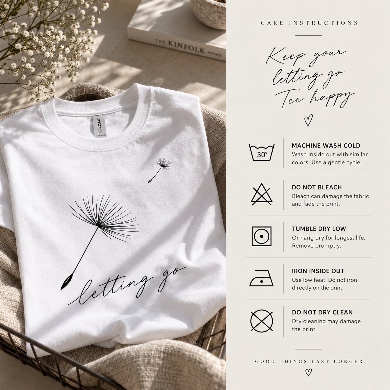 Letting Go dandelion t-shirt care instructions - machine wash cold, tumble dry low, iron inside out