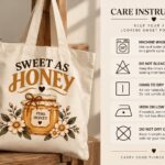 Sweet as Honey tote care instructions - machine wash cold, hang to dry, do not bleach